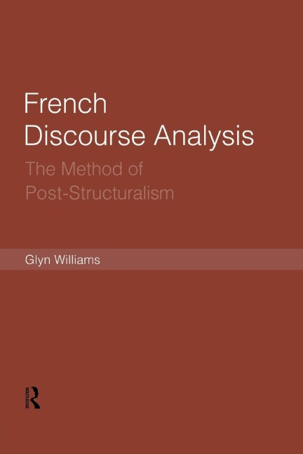 French Discourse Analysis: The Method of Post-Structuralism