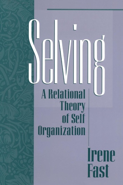 Selving: A Relational Theory of Self Organization