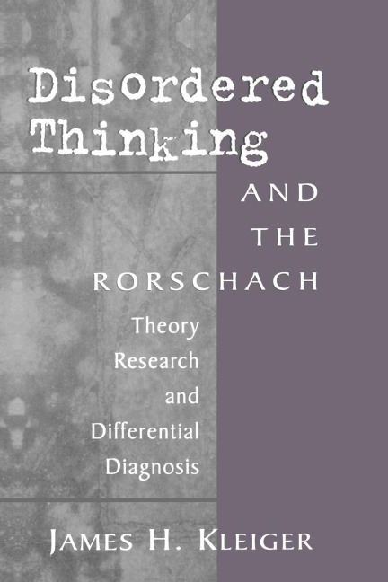 Disordered Thinking and the Rorschach: Theory, Research, and Differential Diagnosis