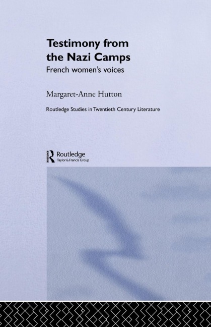 Testimony from the Nazi Camps: French Women's Voices