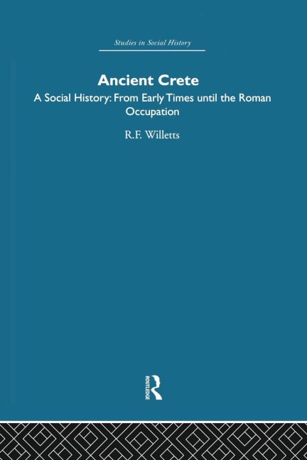 Ancient Crete: From Early Times Until the Roman Occupation