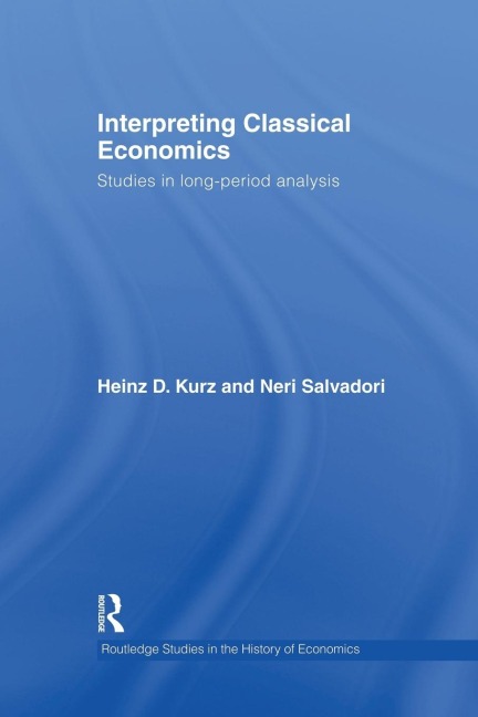 Interpreting Classical Economics: Studies in Long-Period Analysis