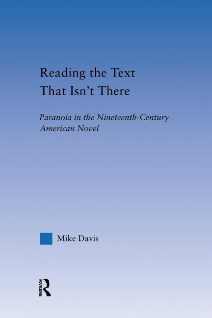 Reading the Text That Isnt There: Paranoia in the Nineteenth-Century Novel