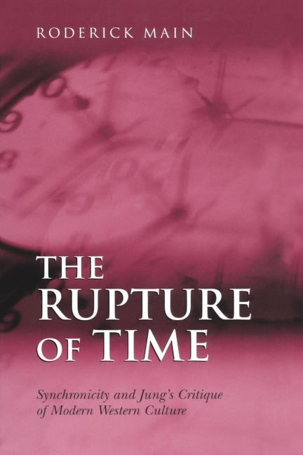 The Rupture of Time: Synchronicity and Jungs Critique of Modern Western Culture