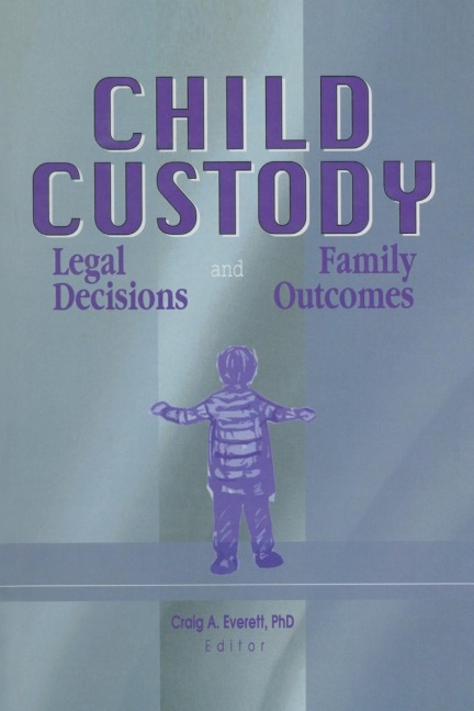 Child Custody: Legal Decisions and Family Outcomes
