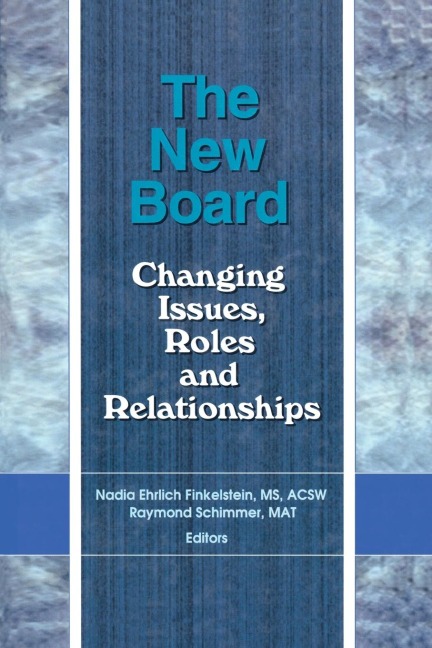 The New Board: Changing Issues, Roles and Relationships