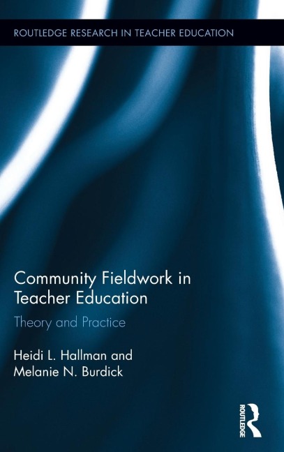Community Fieldwork in Teacher Education: Theory and Practice