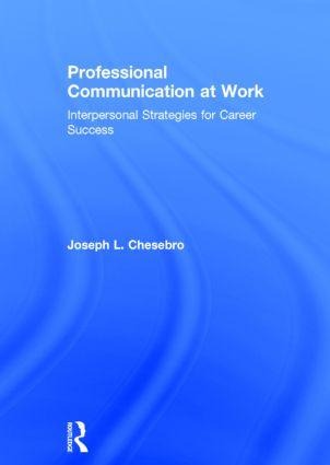 Professional Communication at Work: Interpersonal Strategies for Career Success