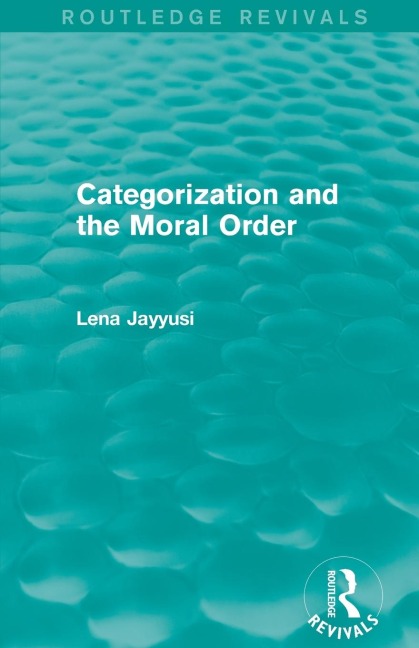 Categorization and the Moral Order (Routledge Revivals)
