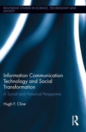 Information Communication Technology and Social Transformation: A Social and Historical Perspective