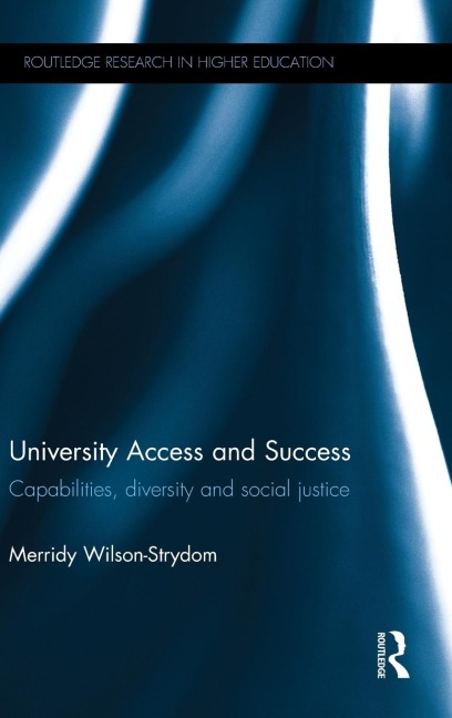 University Access and Success: Capabilities, diversity and social justice