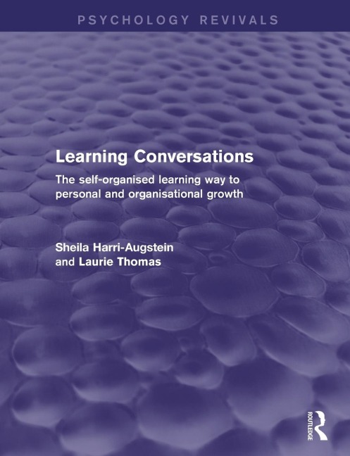 Learning Conversations: The Self-Organised Learning Way to Personal and Organisational Growth