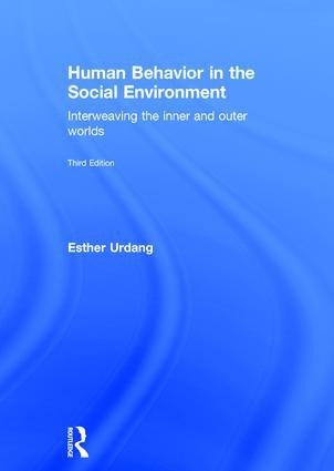 Human Behavior in the Social Environment: Interweaving the Inner and Outer Worlds