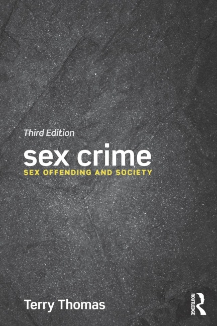 Sex Crime Sex Offending and Society