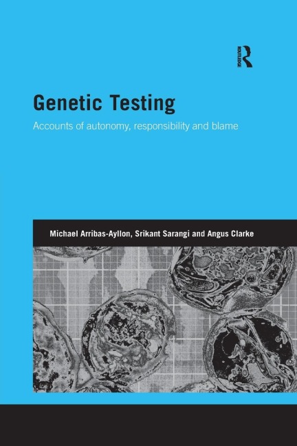Genetic Testing: Accounts of Autonomy, Responsibility and Blame