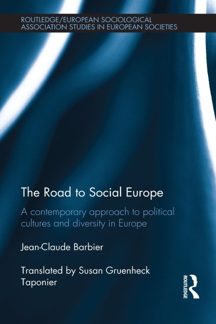 The Road to Social Europe: A Contemporary Approach to Political Cultures and Diversity in Europe
