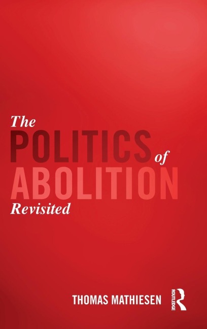 The Politics of Abolition Revisited