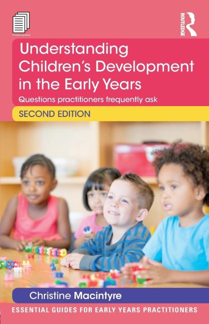 Understanding Childrens Development in the Early Years: Questions practitioners frequently ask