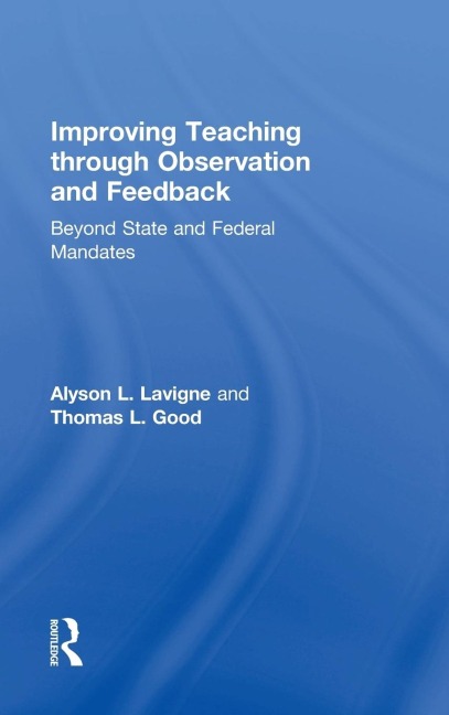 Improving Teaching through Observation and Feedback: Beyond State and Federal Mandates