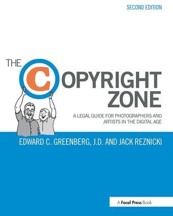 The Copyright Zone: A Legal Guide for Photographers and Artists in the Digital Age