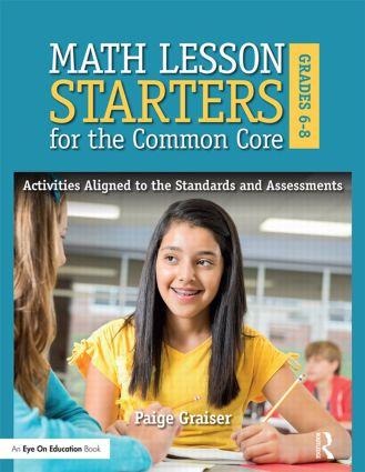 Math Lesson Starters for the Common Core, Grades 6-8: Activities Aligned to the Standards and Assessments
