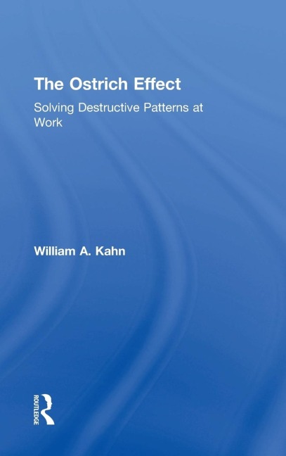 The Ostrich Effect: Solving Destructive Patterns at Work