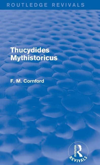 Thucydides Mythistoricus (Routledge Revivals)