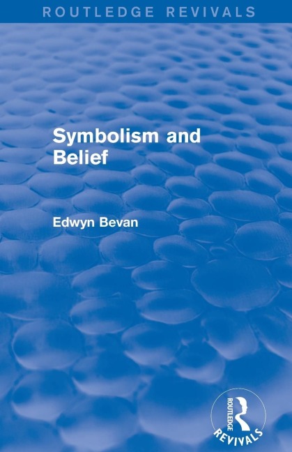 Symbolism and Belief (Routledge Revivals): Gifford Lectures