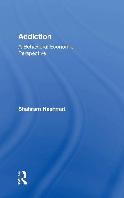 Addiction: A Behavioral Economic Perspective
