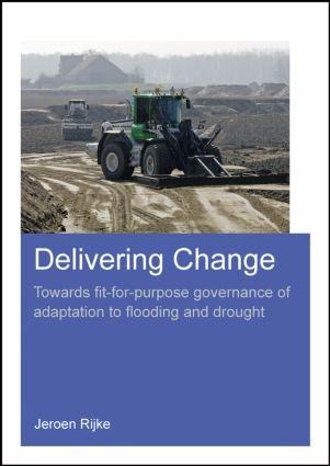 Delivering Change: Towards Fit-For-Purpose Governance of Adaptation to Flooding and Drought
