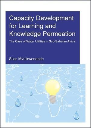 Capacity Development for Learning and Knowledge Permeation: The Case of Water Utilities in Sub-Saharan Africa