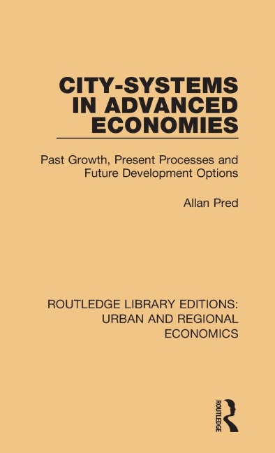 City-systems in Advanced Economies: Past Growth, Present Processes and Future Development Options