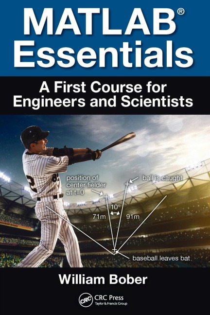 MATLAB® Essentials: A First Course for Engineers and Scientists