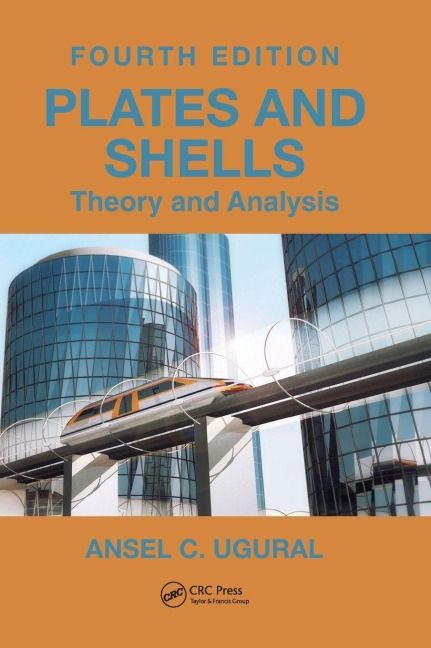 Plates and Shells: Theory and Analysis, Fourth Edition