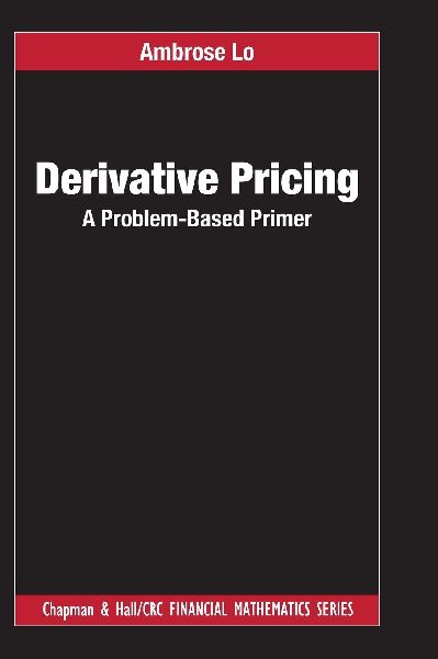 Derivative Pricing: A Problem-Based Primer