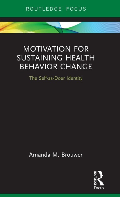 Motivation for Sustaining Health Behavior Change: The Self-as-Doer Identity