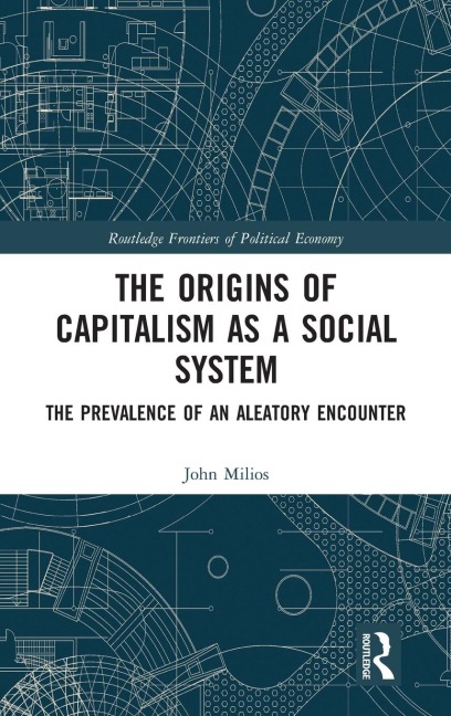 The Origins of Capitalism as a Social System: The Prevalence of an Aleatory Encounter