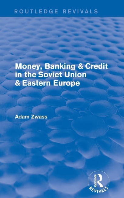 Revival: Money, Banking & Credit in the soviet union & eastern europe (1979)