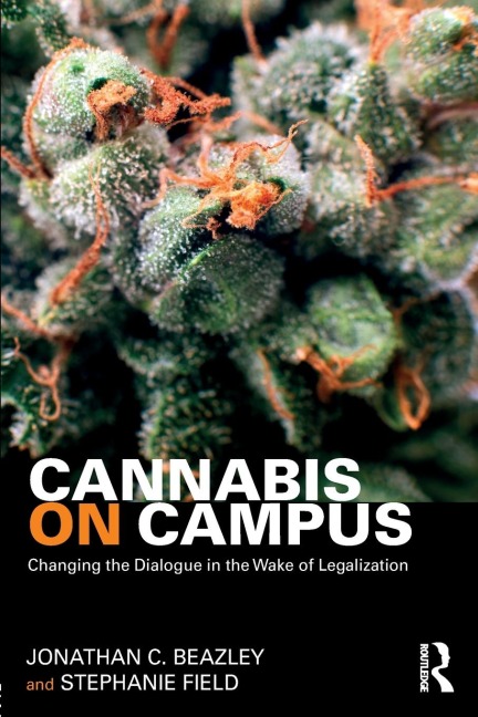 Cannabis on Campus: Changing the Dialogue in the Wake of Legalization