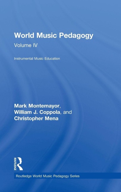 World Music Pedagogy, Volume IV: Instrumental Music Education