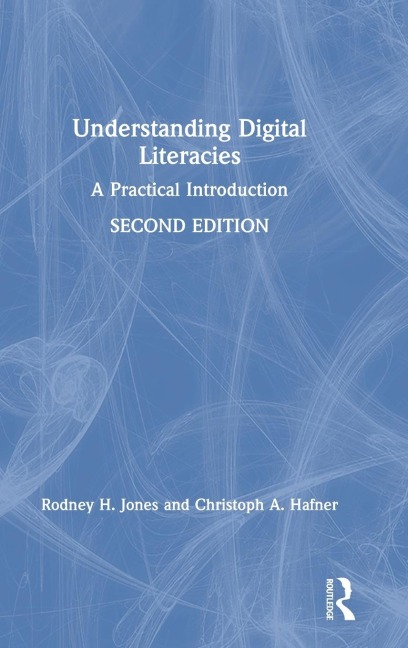 Understanding Digital Literacies: A Practical Introduction