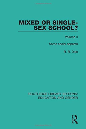 Mixed Or Single-Sex School? Volume 2 Some Social Aspects