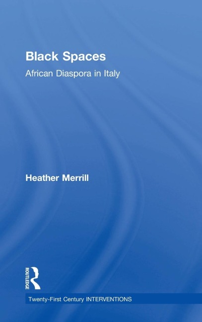 Black Spaces: African Diaspora in Italy