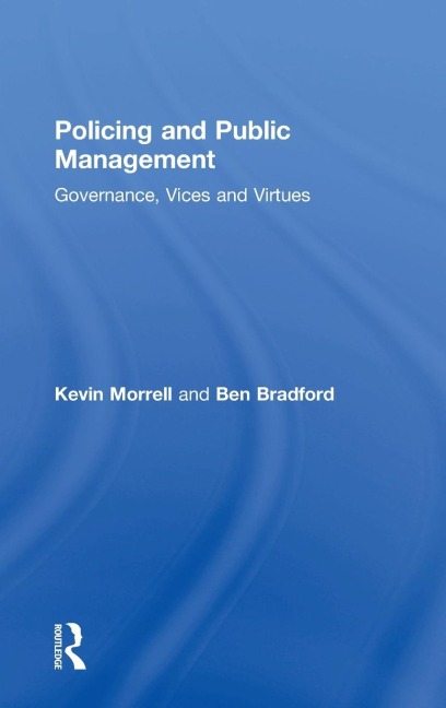 Policing and Public Management: Governance, Vices and Virtues