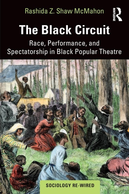 The Black Circuit: Race, Performance, and Spectatorship in Black Popular Theatre