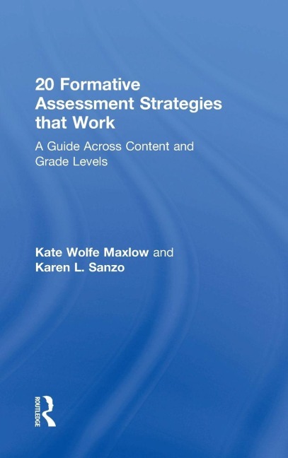 20 Formative Assessment Strategies that Work: A Guide Across Content and Grade Levels