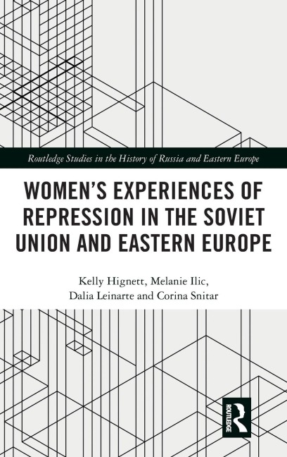 Womens Experiences of Repression in the Soviet Union and Eastern Europe