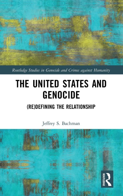 The United States and Genocide: (Re)Defining the Relationship