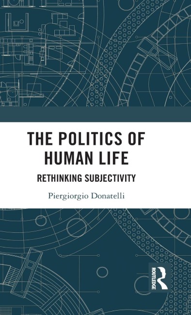 The Politics of Human Life: Rethinking Subjectivity