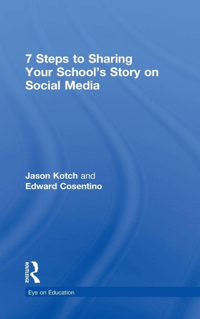 7 Steps to Sharing Your Schools Story on Social Media